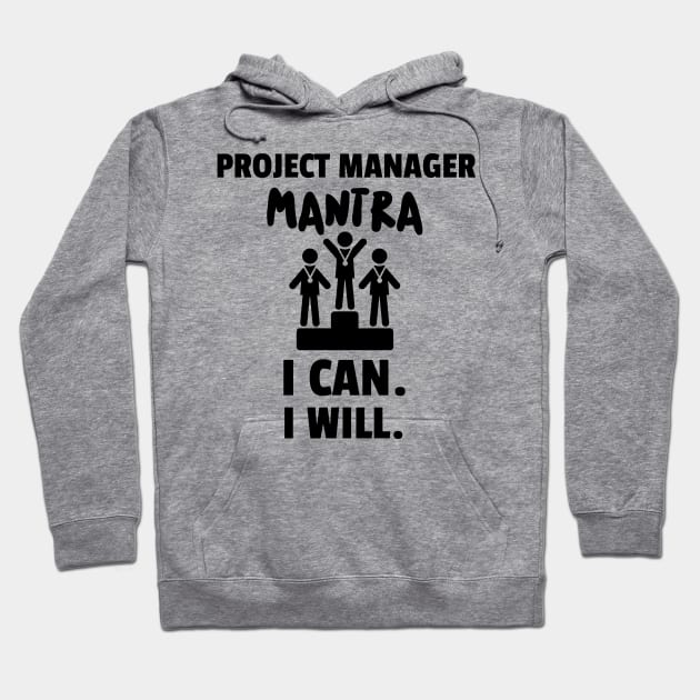 Project Manager Mantra Hoodie by ForEngineer